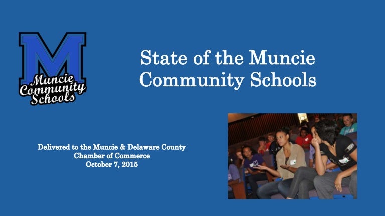 Muncie Community Schools State Of The Schools 10/2015