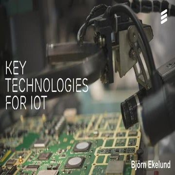 Key Technologies for IoT