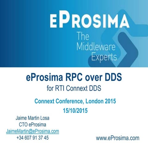 eProsima RPC over DDS - Connext Conf London October 2015 