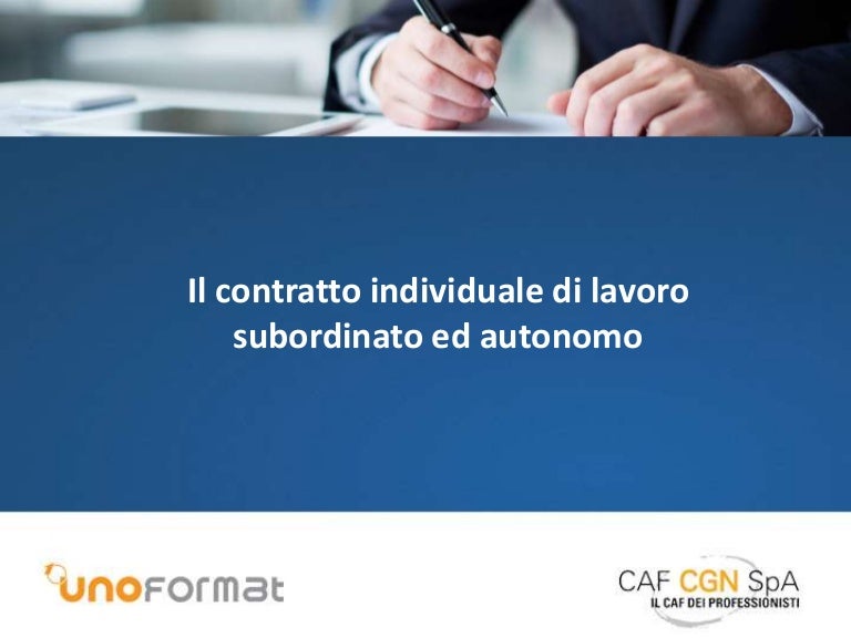 Il contratto individuale di lavoro subordinato ed autonomo