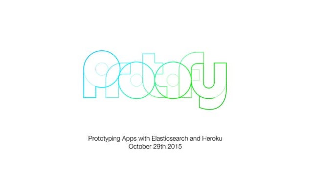  Prototyping applications with heroku and elasticsearch