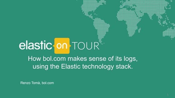 How bol.com makes sense of its logs, using the Elastic technology stack.