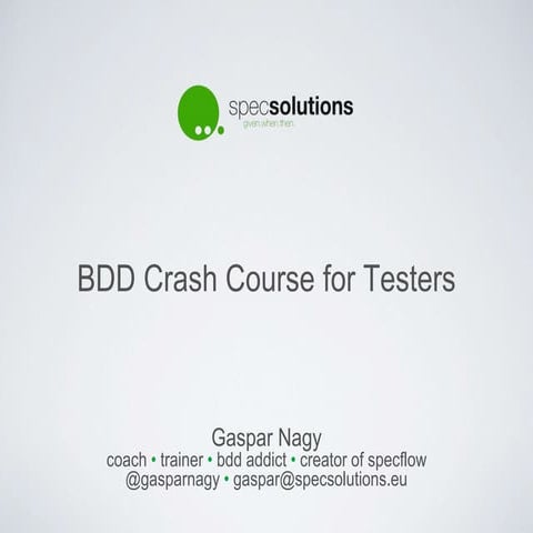 QA Fest 2015. Gáspár Nagy. BDD Crash Course for Testers