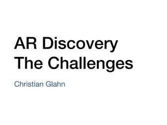 AR Discovery - The Challenges