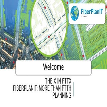 The x in FTTx FiberPlanIT, much more than FTTH planning 