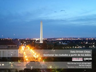 Data driven cities: Gestionar las ciudades a partir de los datos