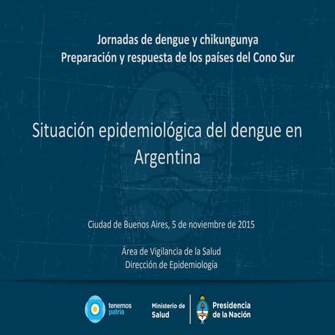 Situación epidemiológica del dengue en Argentina (Ministerio de Salud de la N...