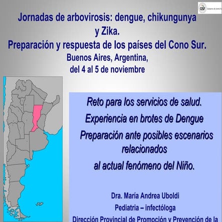 Reto para los servicios de salud. Experiencia en brotes de Dengue y preparaci...
