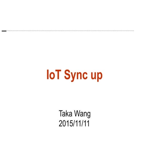 20151111 - IoT Sync Up