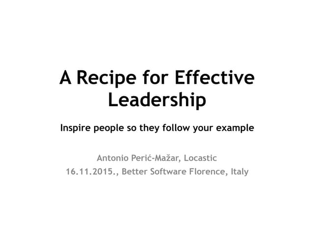 A recipe for effective leadership