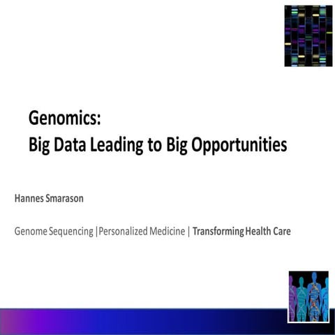 Genomics: Big Data Leading to Big Opportunities