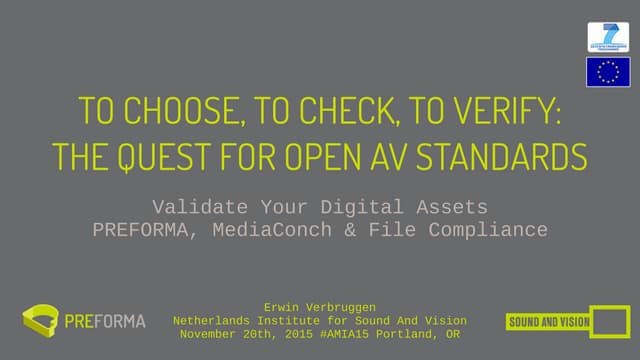 To Choose, to Check, to Verify: The Quest for Open AV Standards