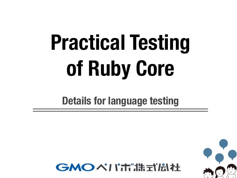 Practical Testing of Ruby Core