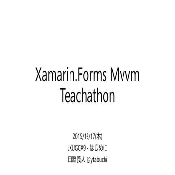 JXUGC #9 Xamarin.Forms Mvvm Teachathon