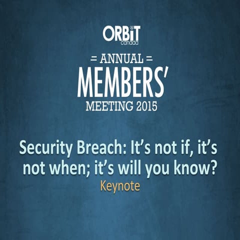Security Breach: It's not if, it's not when, it's will you know