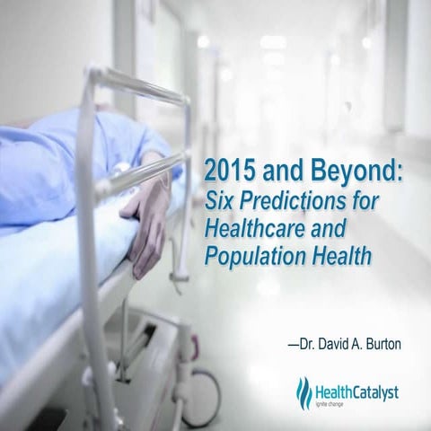 2015 and Beyond: 6 Predictions for Healthcare and Population Health