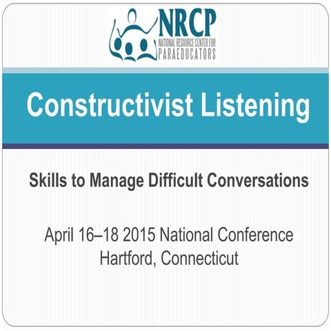 Using Constructive Listening Skills to Manage Difficult Conversations
