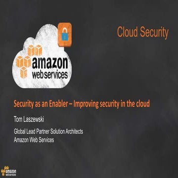 Security as an Enabler – Cloud Security