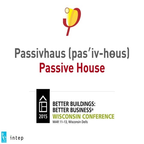 Passive House in a Cold Climate @ BBBB 2015 WI Conference