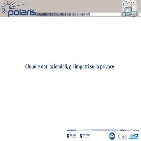 Cloud e dati aziendali, gli impatti sulla privacy