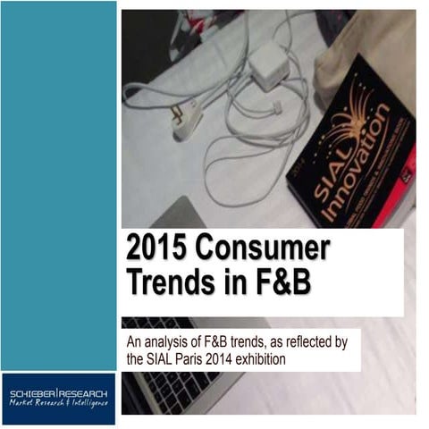 2015 Consumer Trends in Food and Beverage - Insights from SIAL Paris 