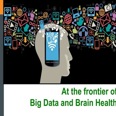 At the fron­tier of Big Data and Brain Health