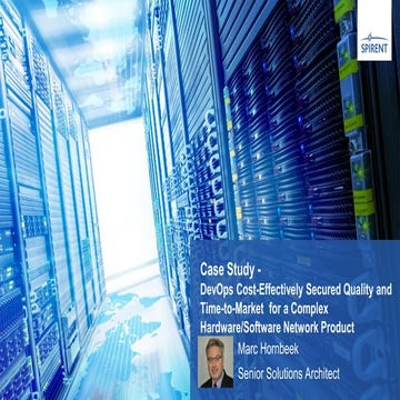 Case Study - Implementing DevOps for a complex hardware/software-based networ...