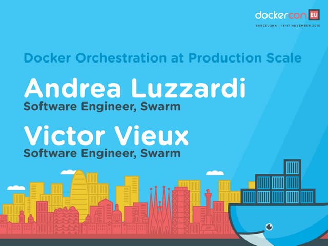 Docker Orchestration at Production Scale 