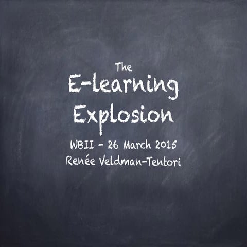 2015 The E-learning Explosion for WBII