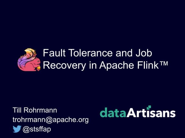 Till Rohrmann – Fault Tolerance and...