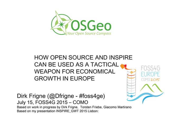 2015 foss4ge how opensource and INSPIRE can be used as a tactical weapon for ...