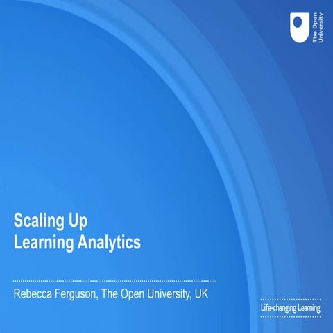Scaling up learning analytics