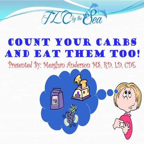 Count Your Carbs & Eat Them Too!