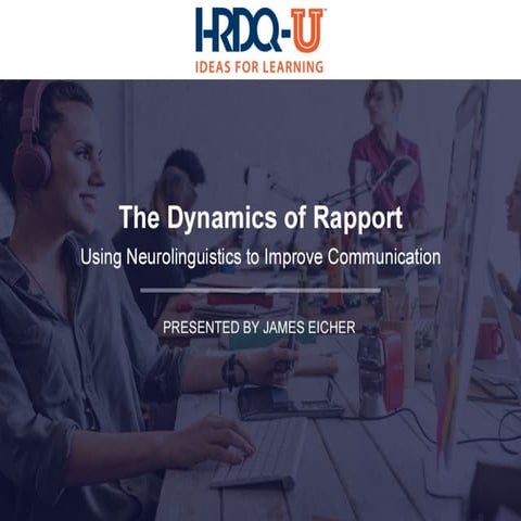 The Dynamics of Rapport: Using Neurolinguistics to Improve Communication