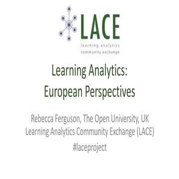 European Perspectives on Learning Analytics: LAK15 LACE panel