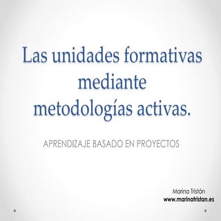 Unidades Formativas mediante ABP