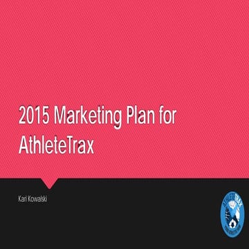 2015 marketing plan for athlete trax-kari kowalski
