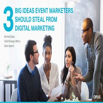 3 Big Ideas Event Marketers Should Steal from Digital Marketing