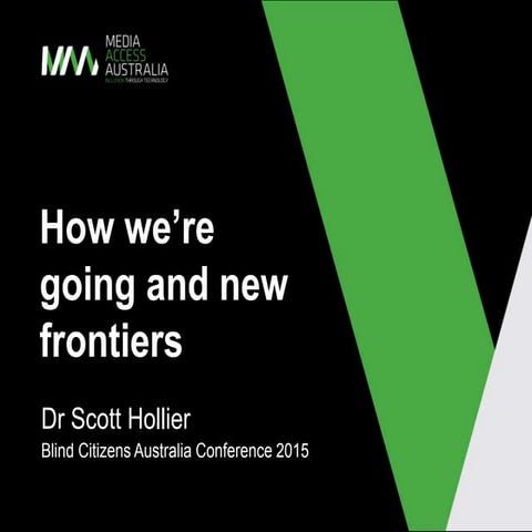 How we’re going and new frontiers: Blind Citizens Australia Conference 2015