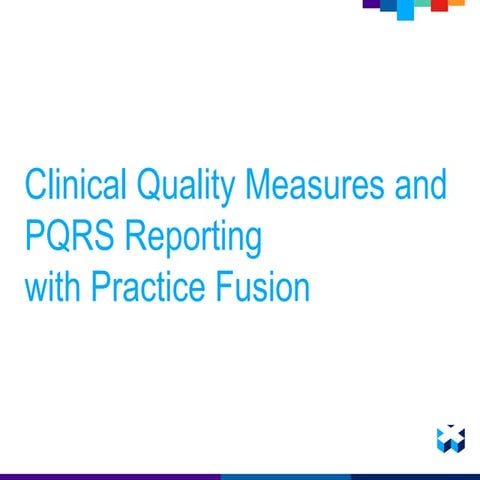 2015 Clinical Quality Measures and PQRS Reporting with Practice Fusion