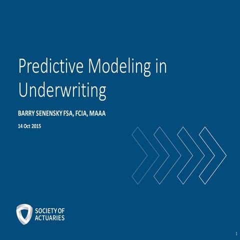 Predictive Modeling in Underwriting