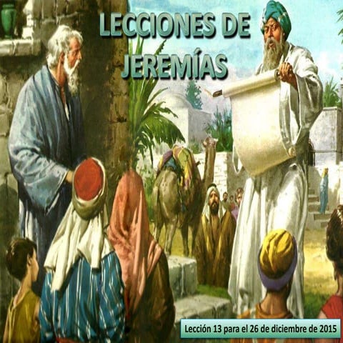 Lección 13 | Lecciones de Jeremías | Escuela Sabática Power Point
