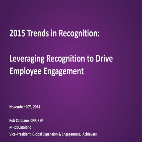 The Employee Engagement Event - 2015 trends in recognition 