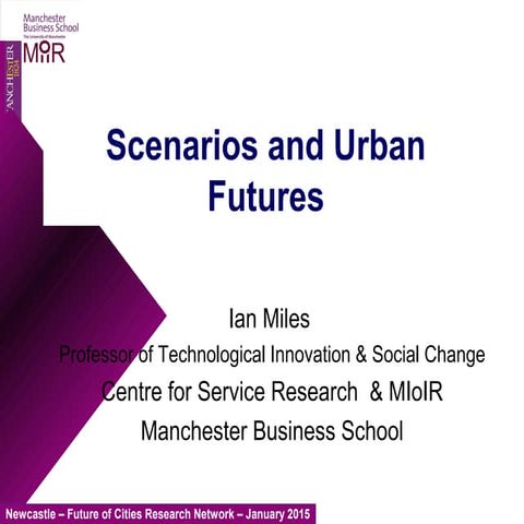 Scenarios - approaches for exploring urban futures 
