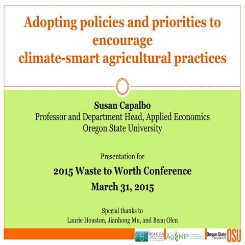 Adopting policies and priorities to encourage  climate-smart agricultural pra...