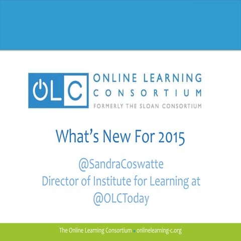 Learn What's New in 2015 at the OLC Institute for Learning