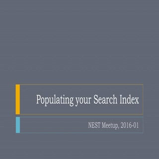 Populate your Search index, NEST 20...