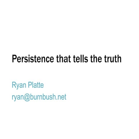 Persistence that tells the truth: event sourcing