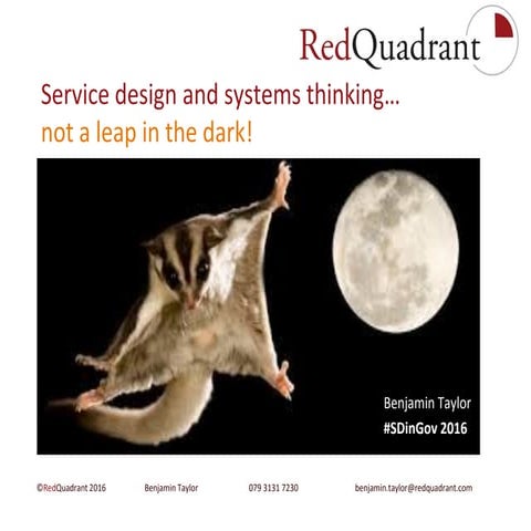 2016-03-10 Benjamin Taylor - RedQuadrant service design in government v1.0BT