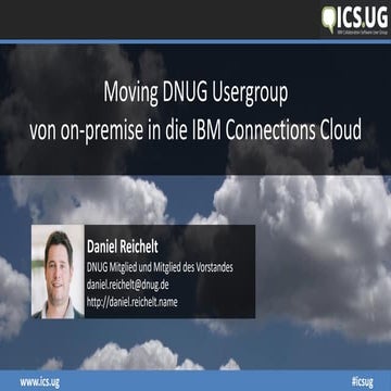 Moving DNUG Usergroup von on-premise in die IBM ConnectionsCloud - ICS.UG 2016
